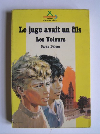 Serge Dalens - Les voleurs II. Le juge avait un fils.