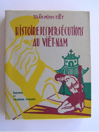 Tran-Minh-Tiet - Histoire des persécutions au Viet-Nam