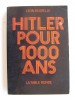 Léon Degrelle - Hitler pour 1000 ans - Hitler pour 1000 ans