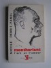 Montherlant. L'art et l'amour.