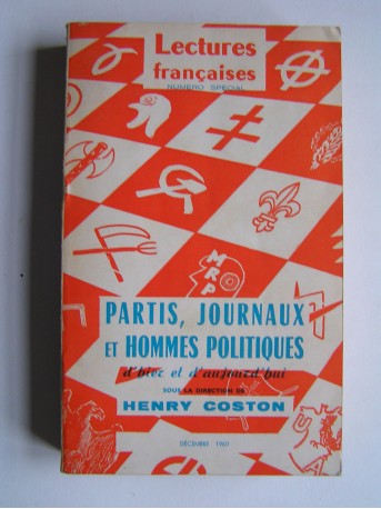 Henry Coston - Partis, journaux et hommes politiques d'hier et d'aujourd'hui