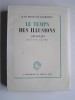 Le temps des illusions. Souvenirs. juillet 1940 - Avril 1942