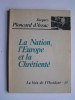 Jacques Ploncard d'Assac - La Nation, l'Europe et la Chrétienté - La Nation, l'Europe et la Chrétienté