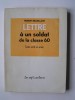 Robert Brasillach - Lettre à un soldat de la classe 60. - Lettre à un soldat de la classe 60.