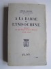 Amiral Jean Decoux - A la barre de l'Indochine. - A la barre de l'Indochine.