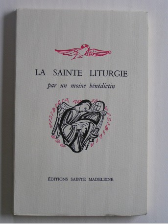 Anonyme - La Sainte Liturgie par un moine bénédictin