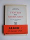 André Euloge et Antoine Moulinier - L'envers des Barricades. Vingt mois d'insurrection à Alger