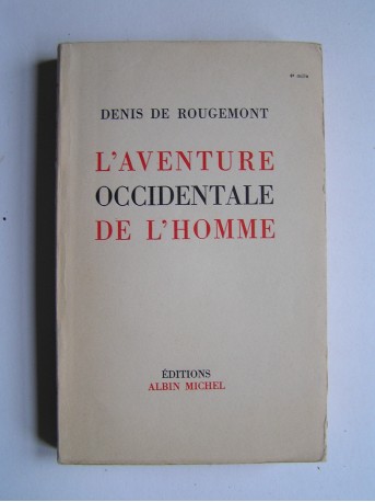 Denis de Rougemont - L'aventure occidentale de l'Homme.