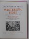 Monseigneur Marcel Lefèbvre - Ecône et la messe. Le livre de la Messe. Mysterium fidei