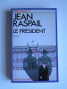 Jean Raspail - Le président - Le président