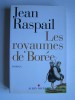 Jean Raspail - Les royaumes de Borée - Les royaumes de Borée