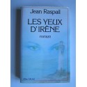 Jean Raspail - Les yeux d'Irène.