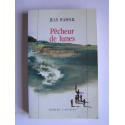 Jean Raspail - Pêcheur de lunes. Qui se souvient des hommes...