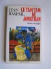 Jean Raspail - Le tam-tam de Jonathan - Le tam-tam de Jonathan