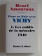 Henri Amouroux - Pour en finir avec Vichy. Tome 1. Les oubliés de la mémoire, 1940