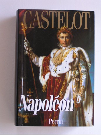 André Castelot - Napoléon