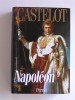 André Castelot - Napoléon - Napoléon