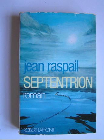 Jean Raspail - Septentrion