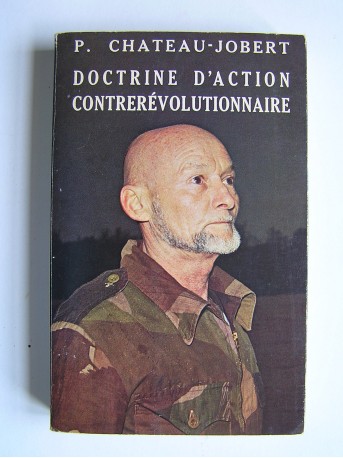 Colonel Pierre Chateau-Jobert - Doctrine d'action contrerévolutionnaire