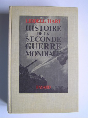 B.-H. Liddell Hart - Histoire de la Seconde Guerre mondiale