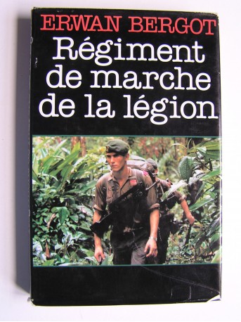 Erwan Bergot - Régiment de marche de la Légion
