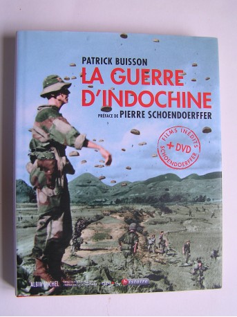 Patrick Buisson - La guerre d'Indochine