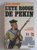 Jean Mabire - L'été rouge de Pékin. La révolte des Boxeurs - L'été rouge de Pékin. La révolte des Boxeurs