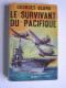 Georges Blond - Le survivant du pacifique.L'odyssée de l'Enterprise