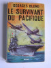 Georges Blond - Le survivant du pacifique.L'odyssée de l'Enterprise - Le survivant du pacifique.L'odyssée de l'Enterprise