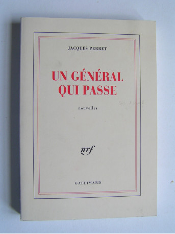 Jacques Perret - Un général qui passe