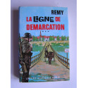 Colonel Rémy - La Ligne de démarcation. Tome 3