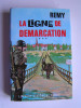 Colonel Rémy - La Ligne de démarcation. Tome 3 - La Ligne de démarcation. Tome 3