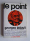 Georges Bidault - Le point. Entretiens avec Guy Ribeaud