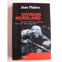 Jean Mabire - Division Nordland. Dans l'hiver glacé devant Leningrad