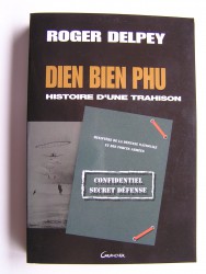 Diên Biên Phu. Histoire d'une trahison