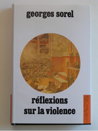 Georges Sorel - Réflexions sur la violence