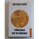 Georges Sorel - Réflexions sur la violence