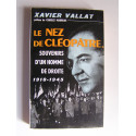 Xavier Vallat - Le nez de Cléopâtre. Souvenirs d'un homme de droite. 1918-1945
