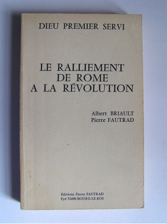 Albert Briault et Pierre Fautrad - Le ralliement de Rome à la Révolution.