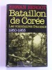 Erwan Bergot - Bataillon de Corée. Les volontaires français. 1950 - 1953 - Bataillon de Corée. Les volontaires français. 1950 - 1953