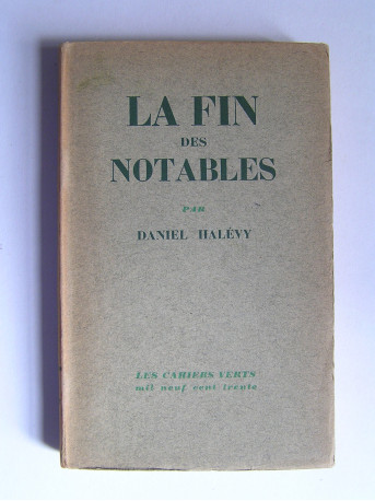 Daniel Halévy - La fin des notables