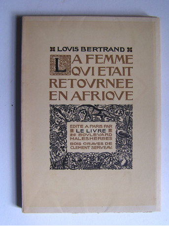 Louis Bertrand - La femme qui était retournée en Afrique.