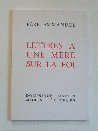 Père Emmanuel - Lettres à une mère sur la foi