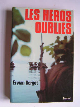 Erwan Bergot - Les héros oubliés