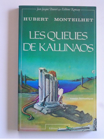 Hubert Monteilhet - Les queues de Kallinaos