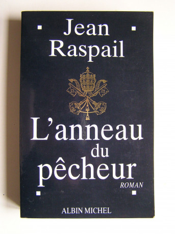 Jean Raspail - L'anneau du pêcheur