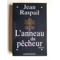 Jean Raspail - L'anneau du pêcheur