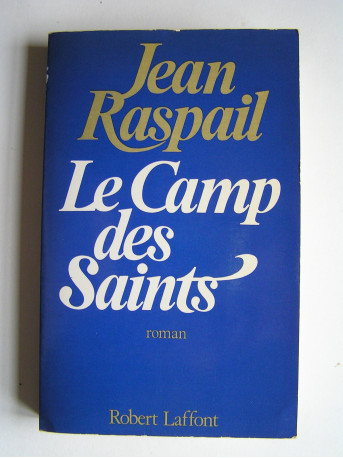 Jean Raspail - Le camp des saints