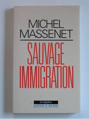 Michel Massenet - Sauvage immigration