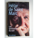 Hélie de Saint-Marc - Les sentinelles du soir